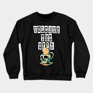 Volcano the bear Crewneck Sweatshirt